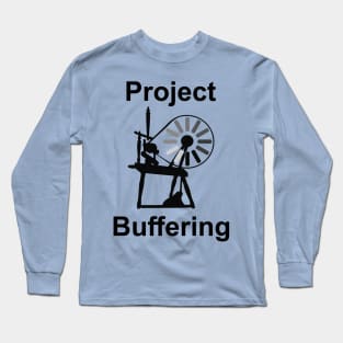 project buffering Long Sleeve T-Shirt